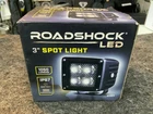 Roadshock 3 In. Led Spot Light 1050 Lumens Rated IP67 960 Ft. 15.1 Watts Used. Price: $40.00.
